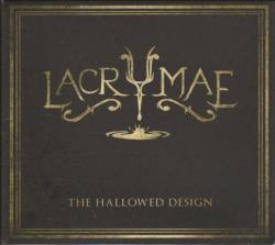Lacrymae (AUS) : The Hallowed Design